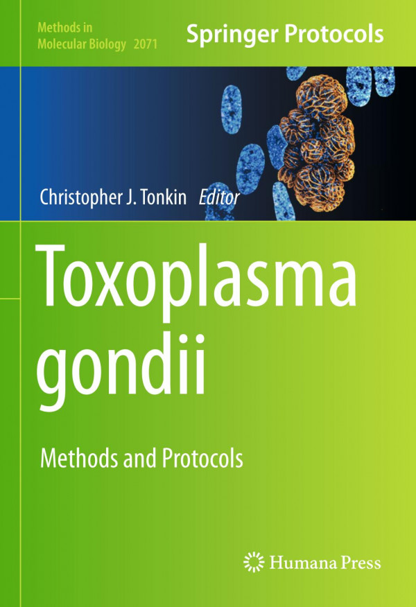 Toxoplasma gondii : methods and protocols