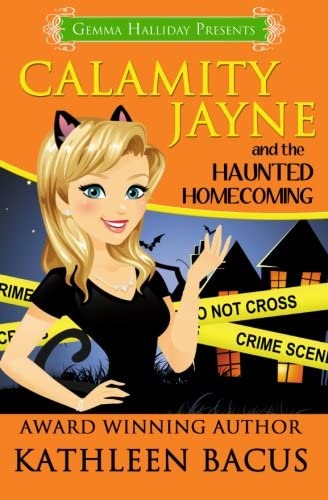 Calamity Jayne and the Haunted Homecoming (Calamity Jayne Mysteries) (Volume 3)