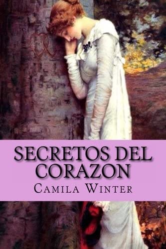 Secretos del corazon: Rom&aacute;ntica regencia (Spanish Edition)