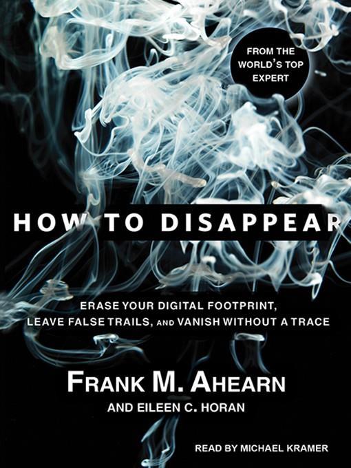 How to Disappear