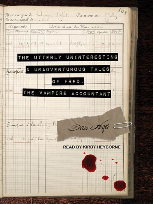 The Utterly Uninteresting and Unadventurous Tales of Fred, the Vampire Accountant