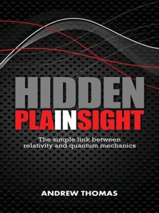 Hidden In Plain Sight--The Simple Link Between Relativity and Quantum Mechanics