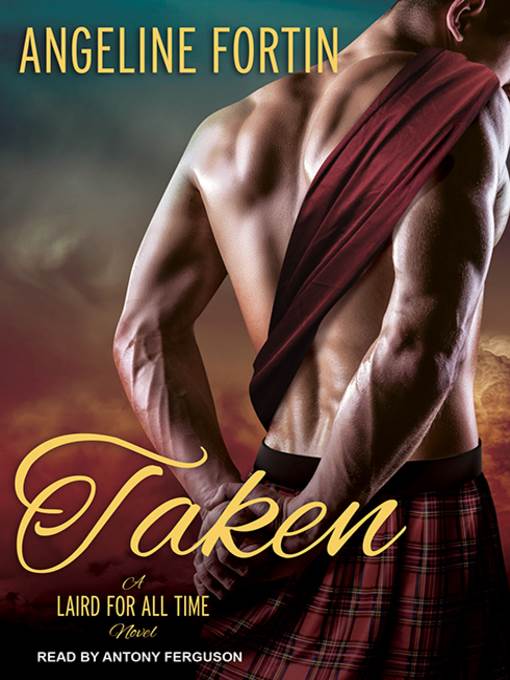 Taken--A Laird For All Time Novel