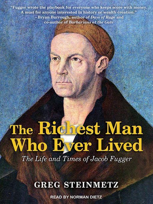 The Richest Man Who Ever Lived