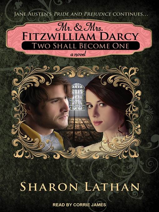 Mr. & Mrs. Fitzwilliam Darcy--Two Shall Become One