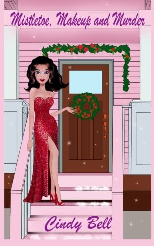 Mistletoe, Makeup and Murder (Bekki the Beautician Cozy Myster) (Volume 6)