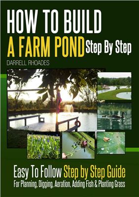 How to Build a Farm Pond Step By Step