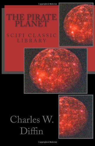 The Pirate Planet: SCIFI Classic Library (Volume 2)