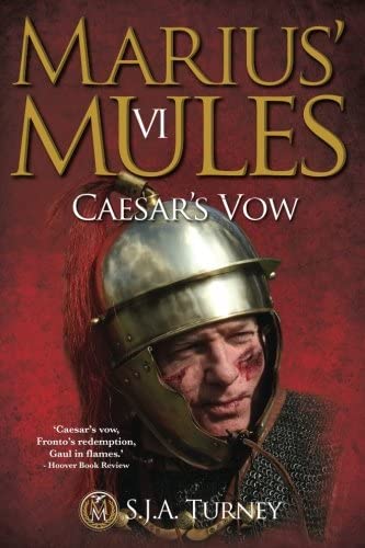 Marius' Mules VI: Caesar's Vow, Vol. 6 (Volume 6)