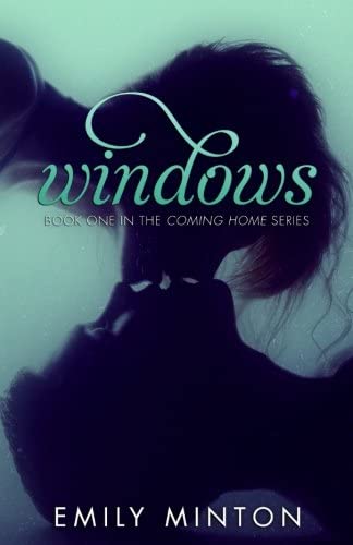 Windows (The Coming Home Series)