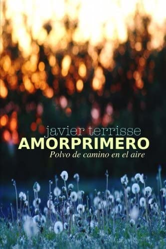 Amorprimero: Polvo de camino en el aire (Spanish Edition)