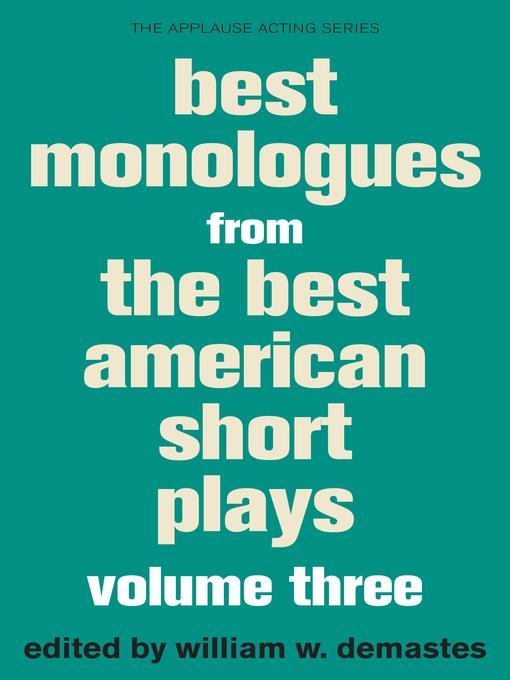 Best Monologues from the Best American Short Plays, Volume Three