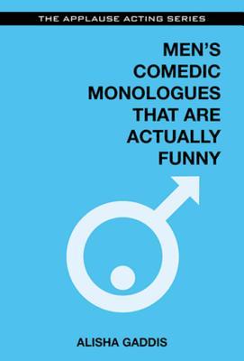 Men's Comedic Monologues That Are Actually Funny