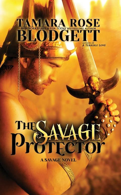 The Savage Protector (The Savage Series) (Volume 5)