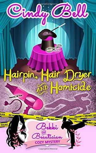 Hairpin, Hair Dryer and Homicide (Bekki the Beautician Cozy Mystery) (Volume 7)