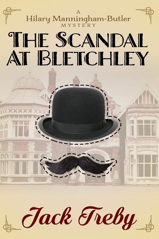 The Scandal At Bletchley (Hilary Manningham-Butler)