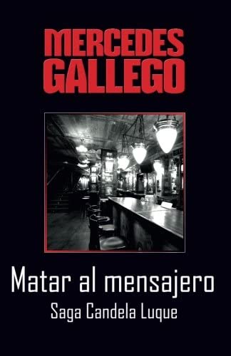 Matar al mensajero (Candela Luque) (Volume 2) (Spanish Edition)