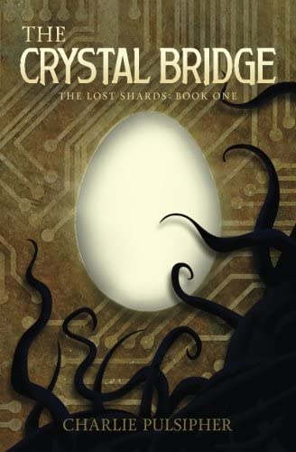 The Crystal Bridge (The Lost Shards) (Volume 1)