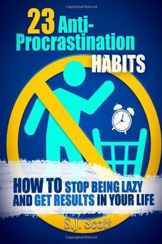 23 Anti-Procrastination Habits