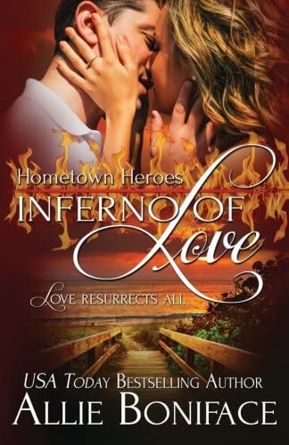 Inferno of Love (Hometown Heroes Series)