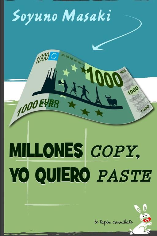 Millones Copy, Yo Quiero Paste (Spanish Edition)