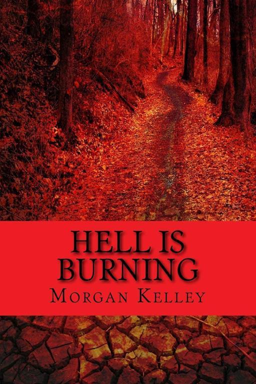Hell is Burning: Croft &amp; Croft Romance Adventures ~ Book Six~ (Volume 6)