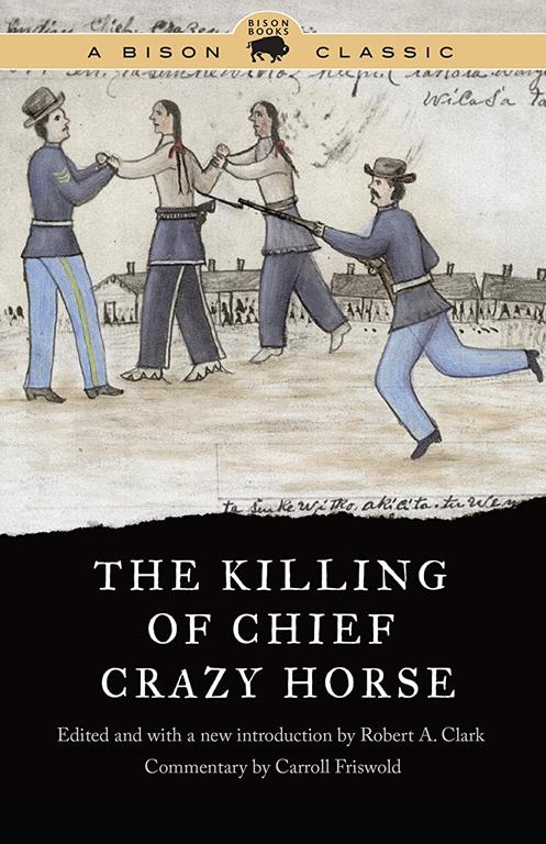 The Killing of Chief Crazy Horse (Bison Classic Editions)