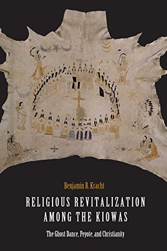 Religious revitalization among the Kiowas : the ghost dance, peyote, and Christianity