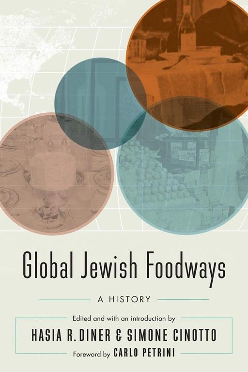 Global Jewish Foodways: A History (At Table)