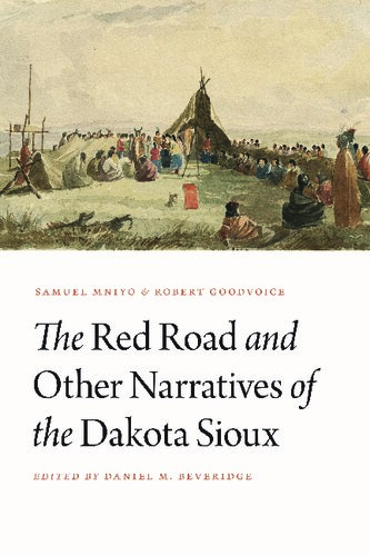 The Red Road and Other Narratives of the Dakota Sioux