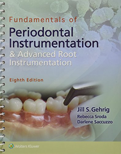 Fundamentals of Periodontal Instrumentation and Advanced Root Instrumentation