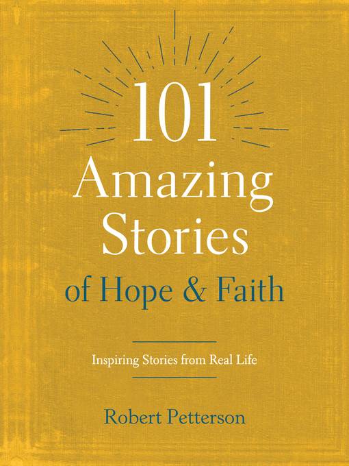 101 Amazing Stories of Hope and Faith