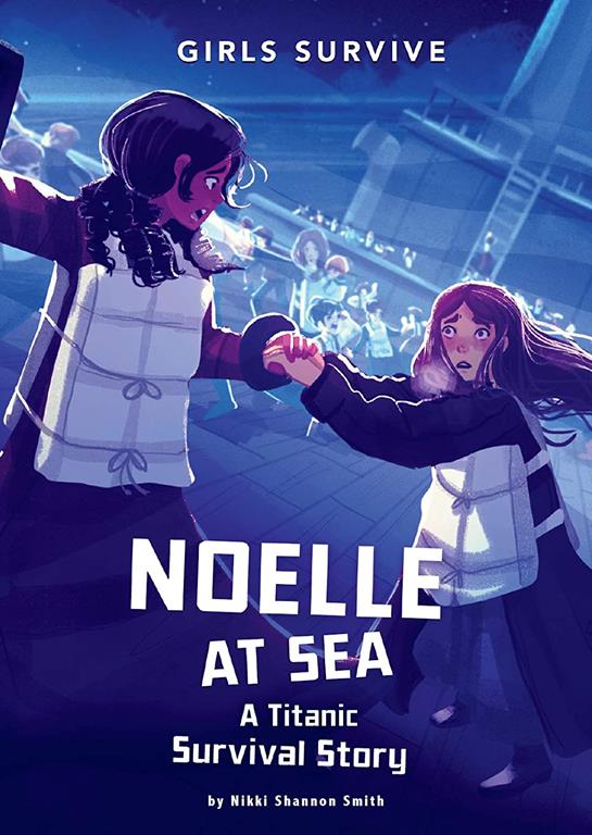 Noelle at Sea: A Titanic Survival Story (Girls Survive)