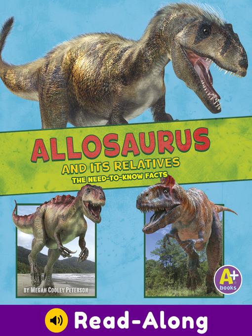 Allosaurus and Its Relatives