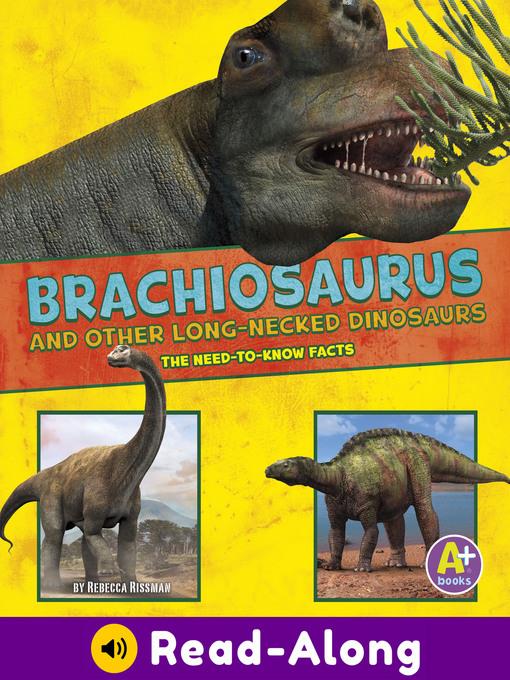 Brachiosaurus and Other Big Long-Necked Dinosaurs