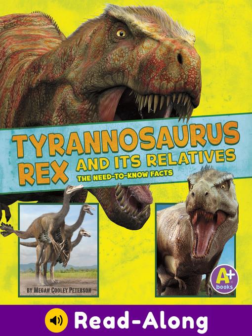 Tyrannosaurus Rex and Its Relatives