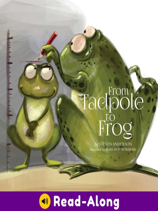 From Tadpole to Frog