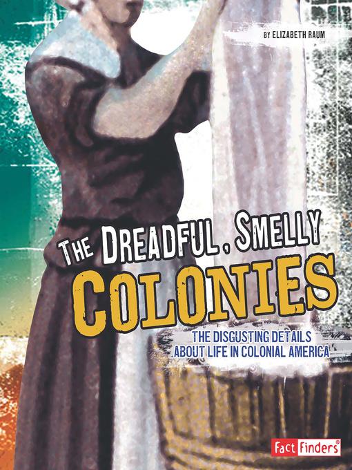 The Dreadful, Smelly Colonies