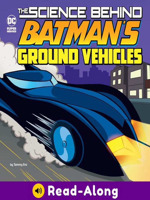 The Science Behind Batman's Ground Vehicles