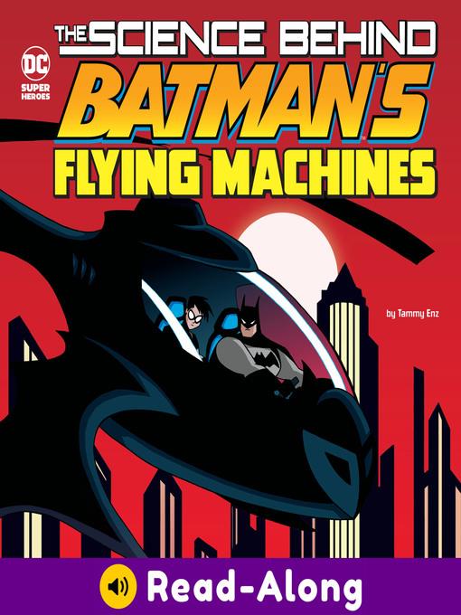 The Science Behind Batman's Flying Machines