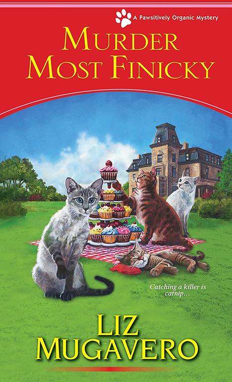 Murder Most Finicky (A Pawsitively Organic Mystery)