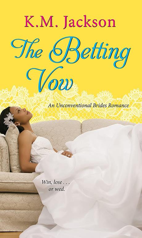 The Betting Vow (Unconventional Brides Romance)