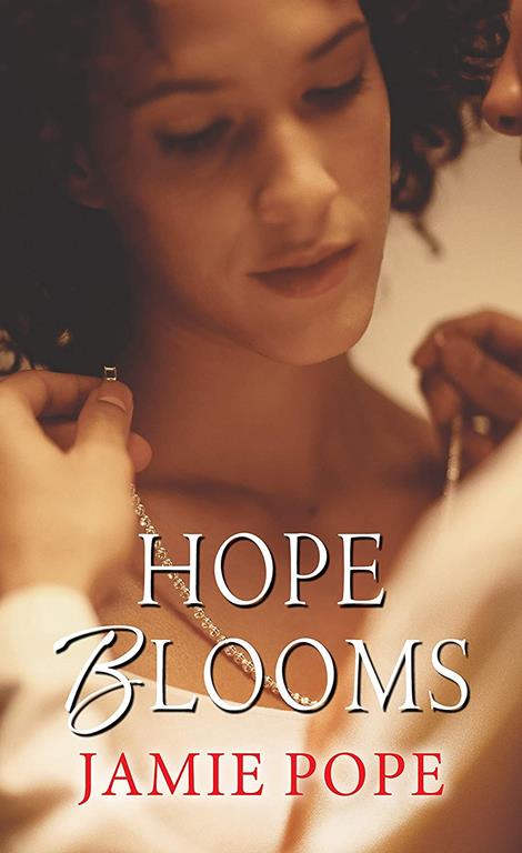 Hope Blooms (Hope &amp; Love)