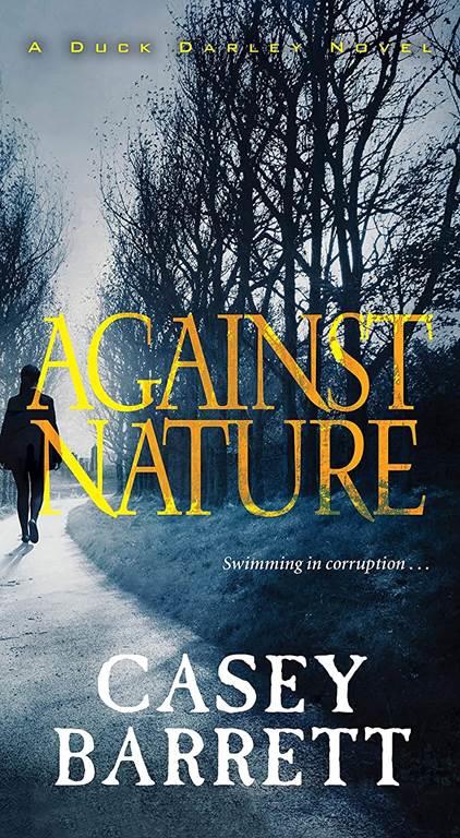 Against Nature (A Duck Darley Novel)