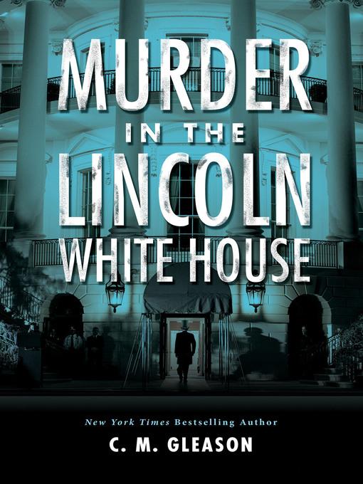 Murder in the Lincoln White House