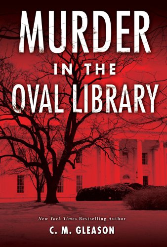 Murder in the Oval Library (Lincoln's White House Mystery)