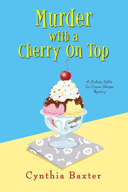 Murder with a Cherry on Top (A Lickety Splits Mystery)