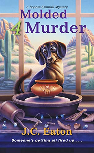 Molded 4 Murder (Sophie Kimball Mystery)