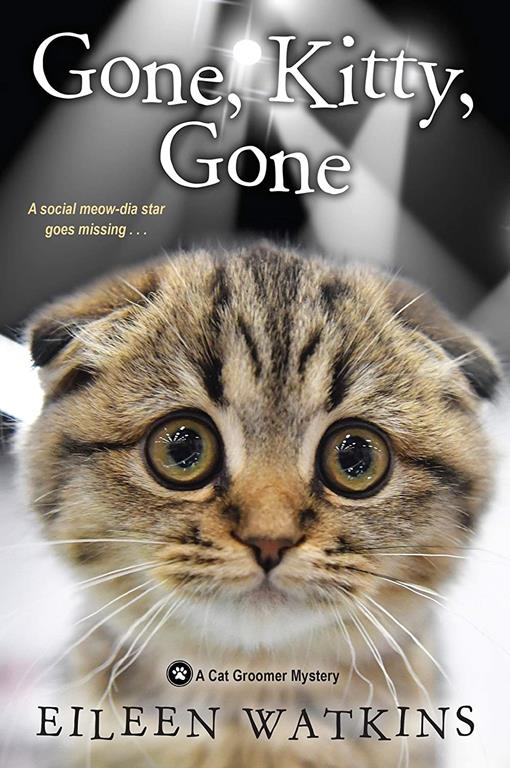 Gone, Kitty, Gone (A Cat Groomer Mystery)