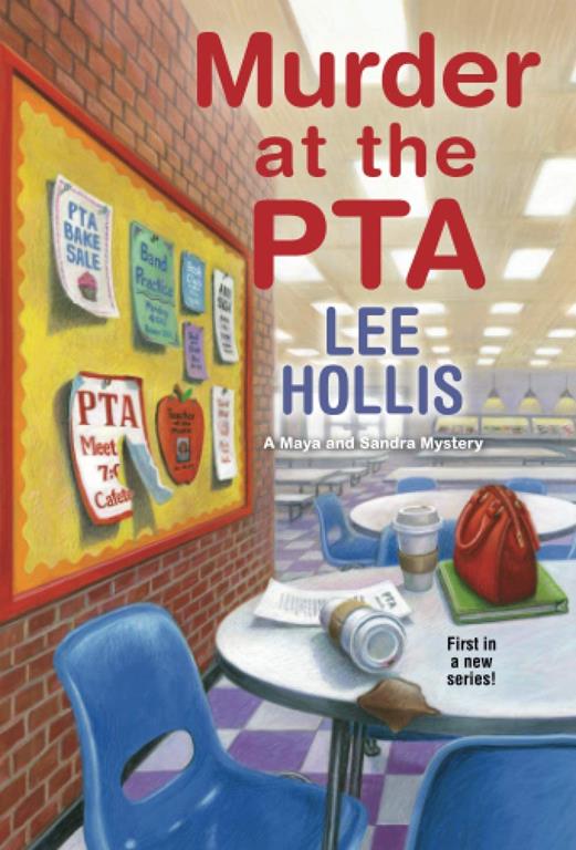 Murder at the PTA (A Maya and Sandra Mystery)